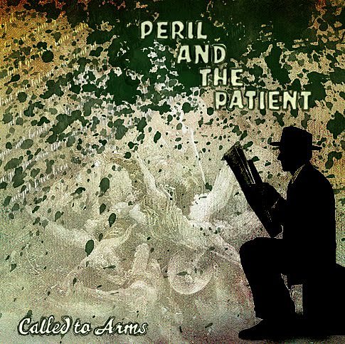 Called To Arms - Peril And The Patient [2010]